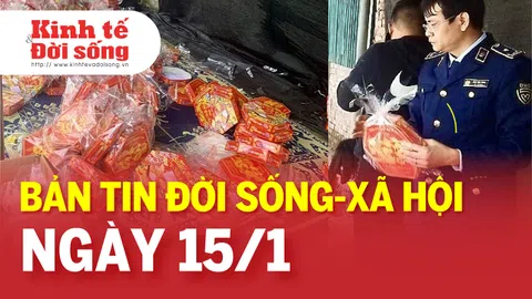 Điểm tin Đời sống - Xã hội ngày 15/1: Triệt phá một cơ sở sản xuất mứt tết giả