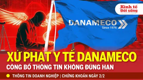 Bản tin Doanh nghiệp ngày 02/2: Danameco bị xử phạt do công bố thông tin không đúng thời hạn